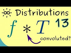 Distributions 13 | Convolution