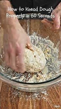 How to Knead Dough Properly in 60 Seconds