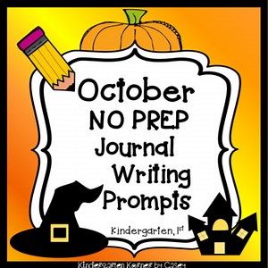 October Writing Journals Journal Writing Prompts /Centers - Beginner Writers K 1