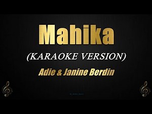 Mahika - Adie, Janine Berdin (Karaoke)