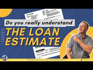 Do you really understand your Loan Estimate (LE)?