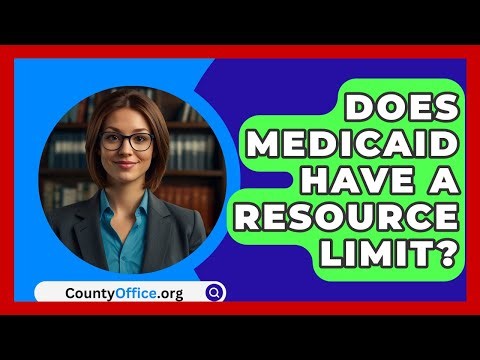 Does Medicaid Have A Resource Limit? - CountyOffice.org