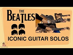 The Beatles Iconic Guitar Solos