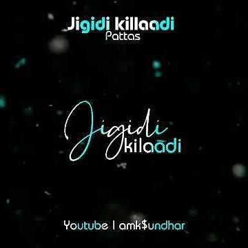 Jigidi killaadi😘 | lyrical video song | whatsapp status | pattas movie ❣️