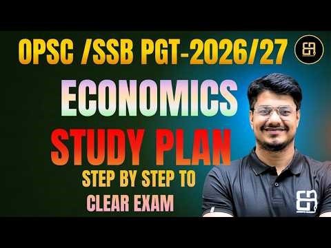 SSB / OPSC PGT Economics 2026–27 Study Plan | Step-by-Step Strategy to Crack Exam