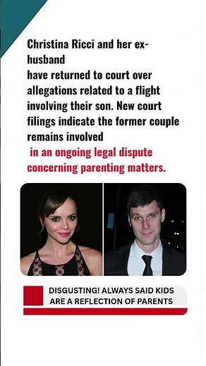 Christina Ricci and Ex-Husband Dispute Allegations in Ongoing Court Case