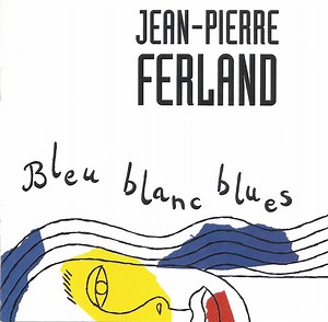Jean-Pierre Ferland - Bleu Blanc Blues