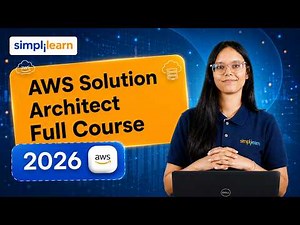 AWS Solutions Architect Full Course 2026 [FREE] | AWS Solutions Architect Tutorial | Simplilearn