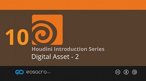 Houdini Intro | 10 | Digital Asset 2 | SideFX