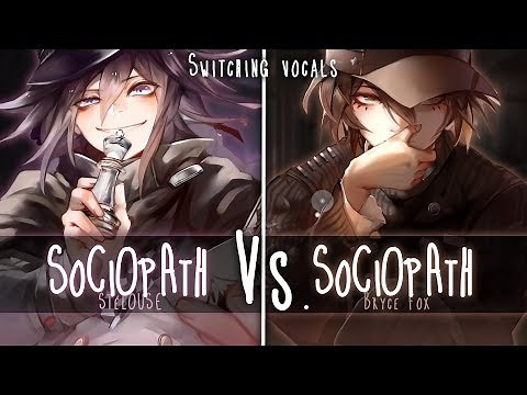 ◤Nightcore◢ ↬ Sociopath [Switching Vocals]