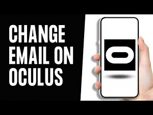 How to Change Email on Oculus Account 2024