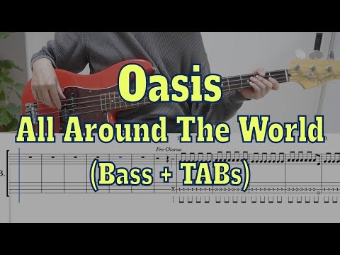 Oasis - All Around The World(Bass cover + Tabs)
