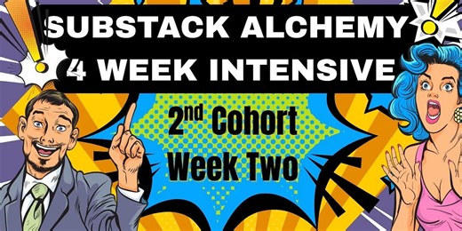 Substack Alchemy Academy – Week 2 Replay: Creating Content & Monetizing Your Substack