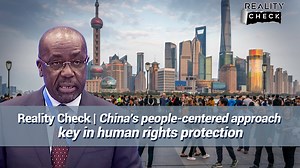 Reality Check | China's people-centered approach key in human rights protection - The Global Herald