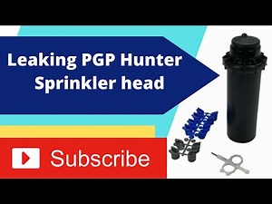 PGP Hunter Leaking Sprinkler Head Fix