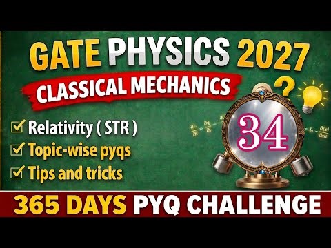 Special theory of relativity gate Physics PYQs |Classical Mechanics #34 | GATE physics previous year