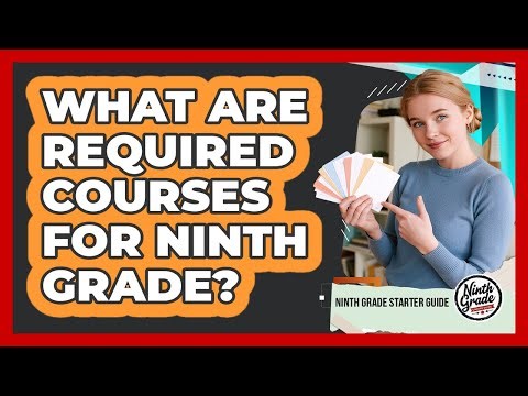 What Are Required Courses For Ninth Grade?