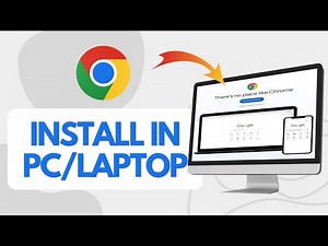 How To Install Google Chrome On Laptop & PC (Quick Guide)