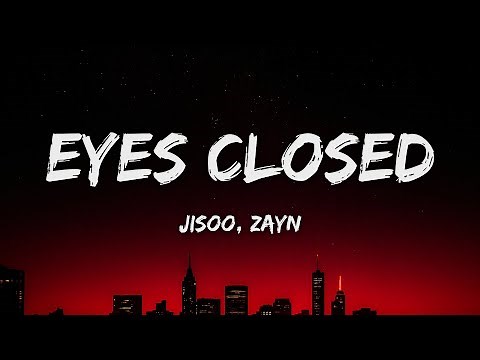 JISOO - EYES CLOSED (Lyrics) ft. ZAYN