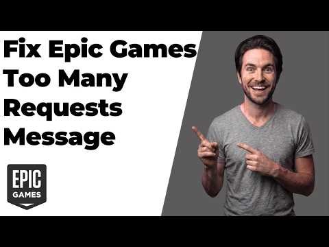 How To Fix Epic Games Too Many Requests Message (Easy Guide)