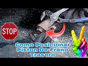 Como Posicionar Piston De Freno Trasero Con solo esto