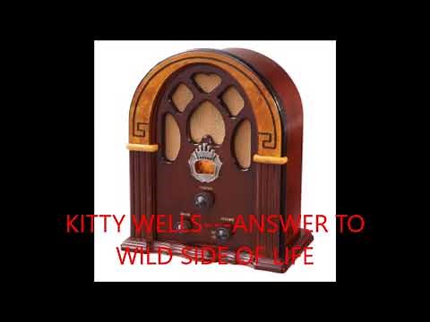 KITTY WELLS ANSWER TO WILD SIDE OF LIFE