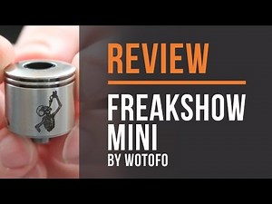Freakshow Mini RDA By Wotofo Review!