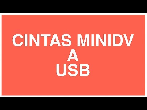 CÓMO PASAR CINTAS MINIDV A USB