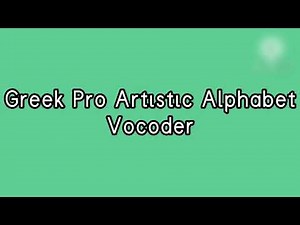 Greek Pro Artistic Alphabet Vocoder