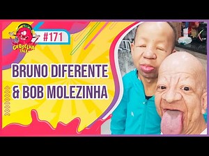 BRUNO DIFERENTE e BOB MOLEZINHA - GROSELHA TALK #171