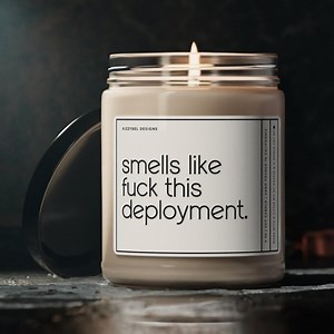 Military Deployment Gift, Smells Like Fuck This Deployment Candle, Long Distance Gift for Girlfriend Army Wife Navy Mom Air Force Fiancee - Etsy Canada