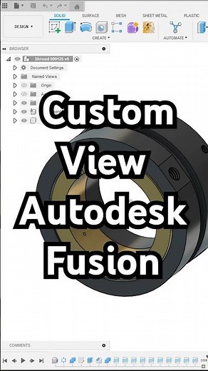 Custom View in Autodesk Fusion