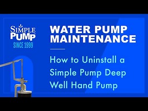 How to Uninstall a Simple Pump Deep Well Hand Pump – Step-by-Step Guide