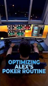 Optimizing Alex’s POKER ROUTINE