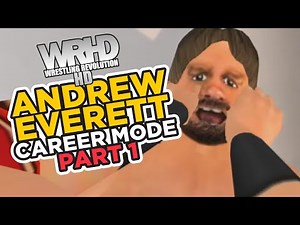 nL Highlights - Andrew Everett's Career Mode! [PART 1] (Wrestling Revolution 3D)
