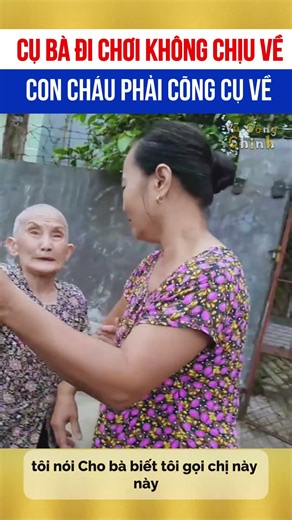 Cụ bà đi chơi không chịu về con cháu phải cõng 🤣