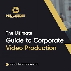 The Ultimate Guide To Corporate Video Production