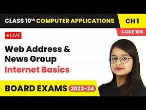 Web Address and News Group - Internet Basics | Class 10 Computer Applications Ch 1 (LIVE) Code 165