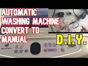 AUTOMATIC WASHING MACHINE CONVERT TO MANUAL EASY TO-DO (TAGALOG TUTORIAL DIY)