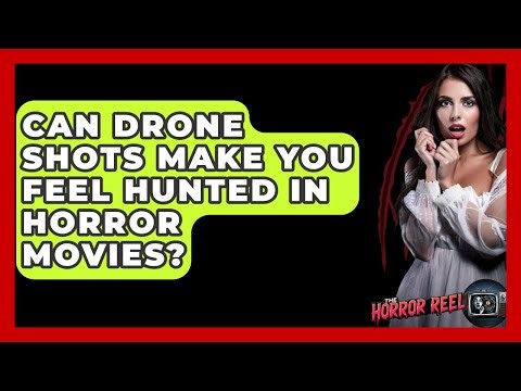 Can Drone Shots Make You Feel Hunted In Horror Movies? - The Horror Reel