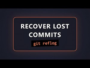 How to Recover Lost Commits with Git Reflog - Git Tutorial