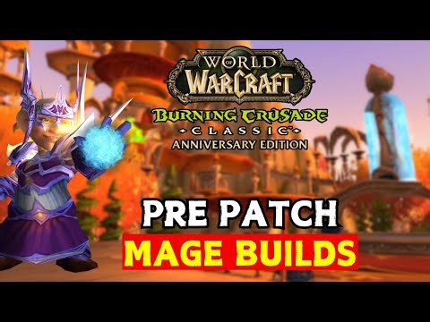The BEST Builds for MAGE in Pre-Patch | WoW Classic TBC Anniversary