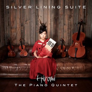 Hiromi, The Piano Quintet - Silver Lining Suite