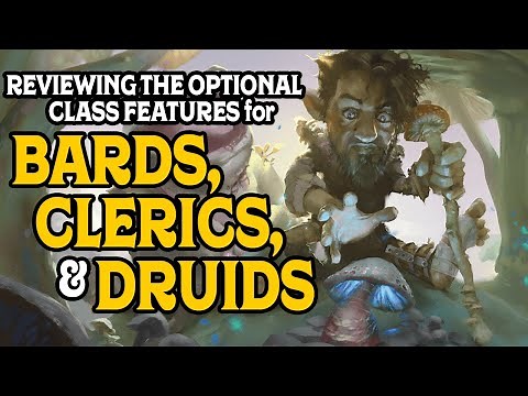 Reviewing the Optional Class Features for Bards, Clerics, & Druids in Tasha's Cauldron of Everything
