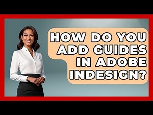 How Do You Add Guides in Adobe InDesign? | Design Tool Unlocked News