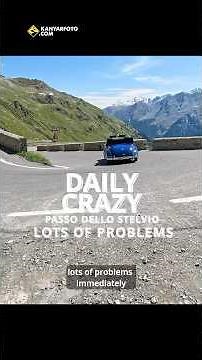 Daily Crazy - Passo dello Stelvio - Lots of Problems 2025.07.10