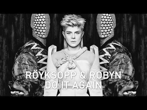 Röyksopp & Robyn: "Do It Again" (2014)