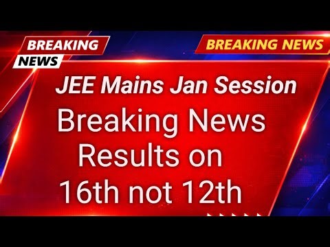 Bad News: Jee Results date postponed to 16th
