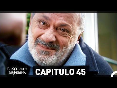 El Secreto De Feriha Capítulo 45 En Español