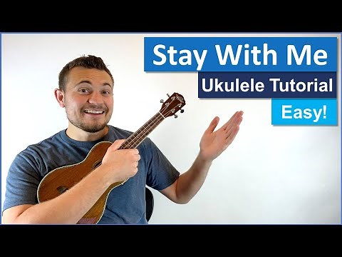 Stay With Me | Easy Ukulele Tutorial